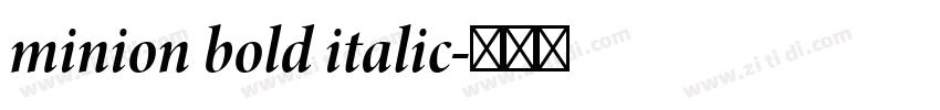 minion bold italic字体转换 minion bold italic字体转换